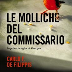 Le molliche del commissario, Carlo F. De Filippis. Recensione Le molliche del commissario, Carlo F. De Filippis. Recensione
